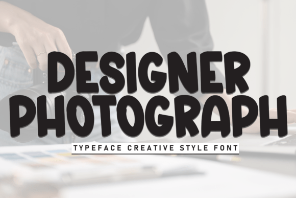 Designer Photograph: A Warm and Clear Display Font for Modern Branding