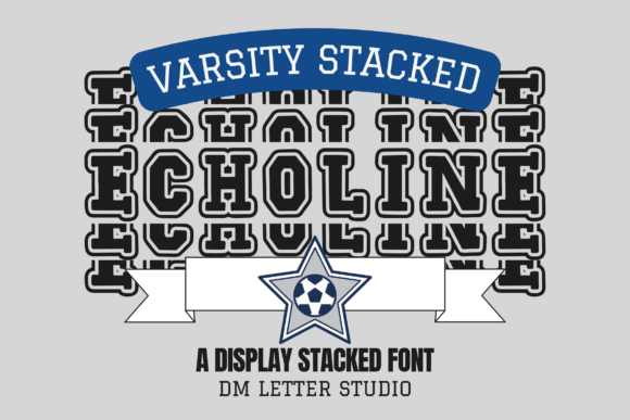 Echoline Varsity Stacked: A Modern Display Typeface for Editorial Design