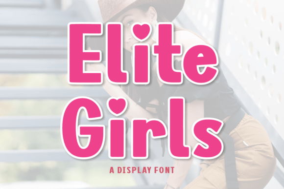 Elite Girls: A Display Font That Elevates Editorial Design