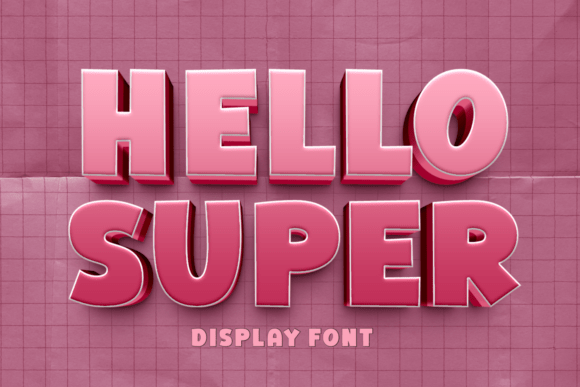 Hello Super: A Bold Display Font for Confident Branding