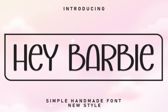 Hey Barbie Font for Handmade Creations and Playful Branding