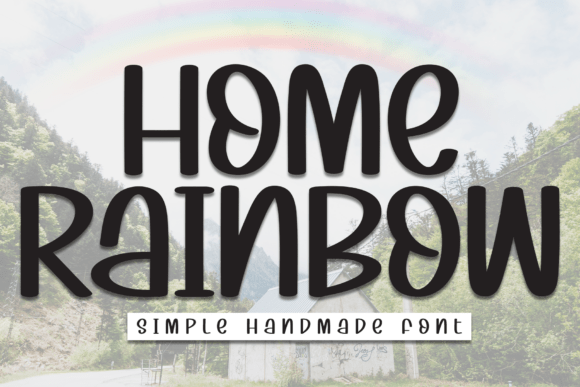 Home Rainbow: A Fun and Professional Display Font for Your Brand