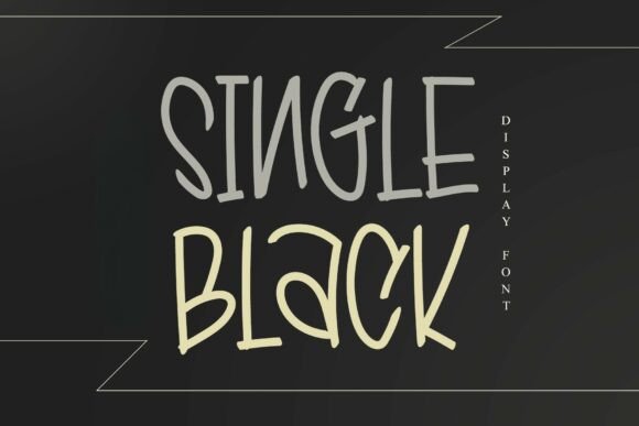 Single Black: The Bold Font for Eye-Catching Campaigns
